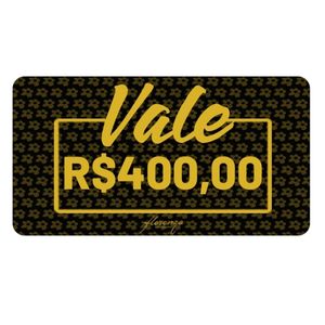 Vale Presente - R$400,00